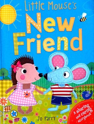 Little Mouse's New Friend (£3.99)